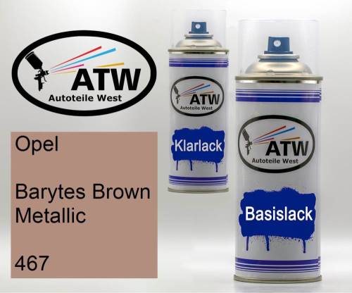 Opel, Barytes Brown Metallic, 467: 400ml Sprühdose + 400ml Klarlack - Set, von ATW Autoteile West.